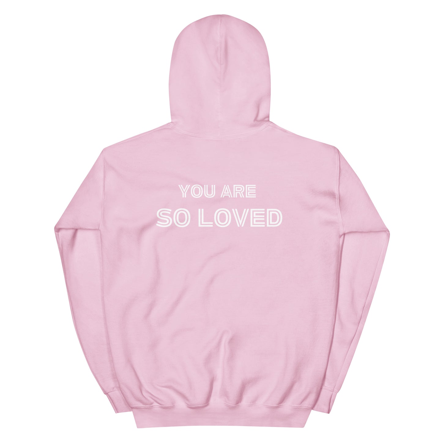 You Are So Loved Unisex Hoodie